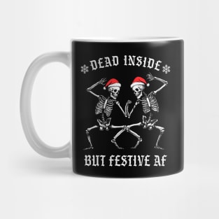 Funny Christmas Skeletons - Dead Inside But Festive AF Mug